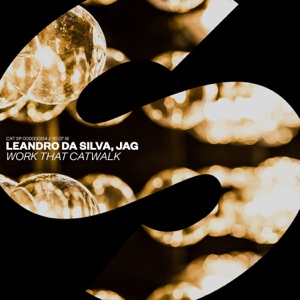 LEANDRO DA SILVA/JAG — Work That Catwalk
