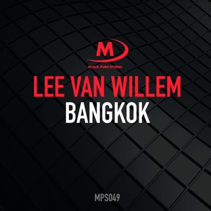 Lee Van Willem — Bangkok (Extended Mix)