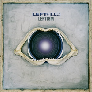 Leftfield — Space Shanty