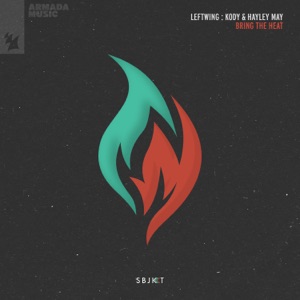 LEFTWING/KODY/HAYLEY MAY — Bring The Heat