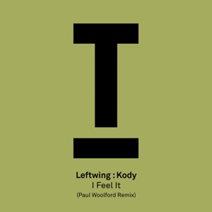 Leftwing : Kody — I Feel It