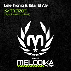Lele Troniq & Bilal El Aly — Synthetizers (Mark Pledger Remix)