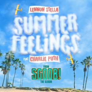 Lennon Stella feat. Charlie Puth — Summer Feelings (feat. Charlie Puth)