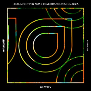 Leo Lauretti & NOAR ft. Brandon Mignacca — Gravity (Extended Mix)