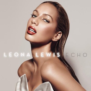 Leona Lewis — Come Alive