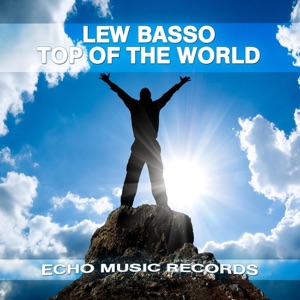 Lew Basso — Top Of The World (West District Remix)