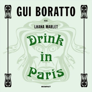 Gui Boratto, Lhana Marlet ,Dubfire — Drink in Paris