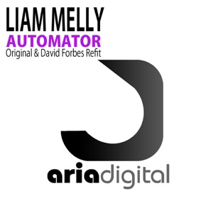 Liam Melly — Automator (David Forbes Remix)