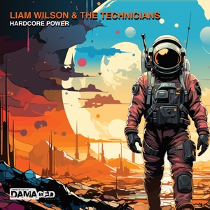 Liam Wilson & The Technicians — Hardcore Power