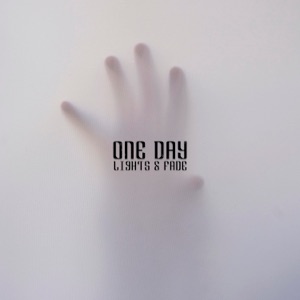 Lights & Fade — One Day