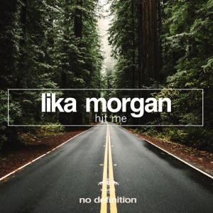Lika Morgan — Hit Me