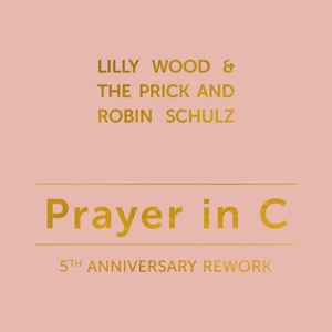 Lilly Wood & the Prick feat Robin Schulz — Prayer In C
