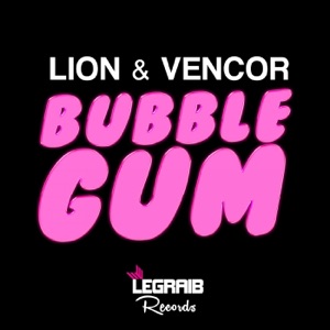 Lion & VENCOR — Bubble Gum - 0:00