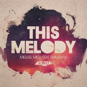Miguel Migs, Lisa Shaw — This Melody