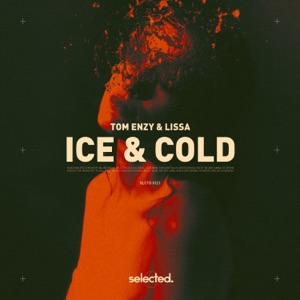 Tom Enzy, LissA — Ice & Cold