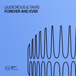 Liudicrous and Taivis — Forever and Ever (Extended Mix)