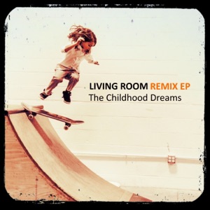 Living Room — The Childhood Dreams (Worldtraveller & Grooveadelic Instrumental)