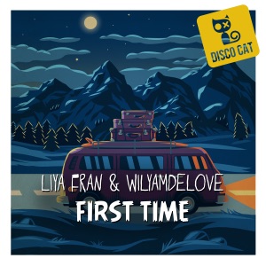 LIYA FRAN/WILYAMDELOVE — First Time