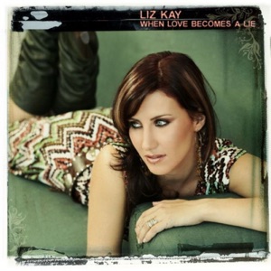 LIZ KAY — When Love Becomes A lie (Cascada rmx)