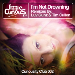 Lizzie Curious — I'm Not Drowning (Original Chill Out Mix)