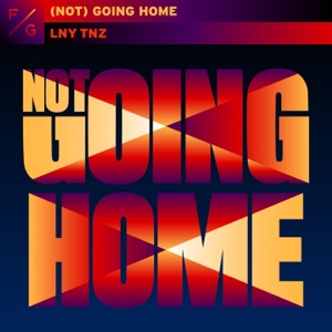LNY TNZ — (Not) Going Home - 0:00
