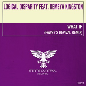Logical Disparity feat Remeya Kingston — What If (FAWZY's Revival remix radio edit)
