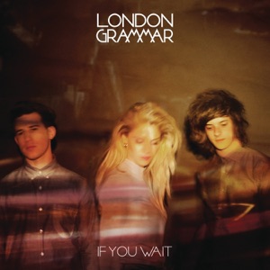 London Grammar — Hey Now (Radio Edit)