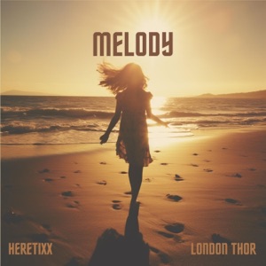 Heretixx, London Thor — Melody