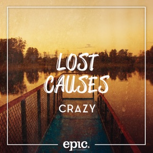 Lost Causes — Crazy