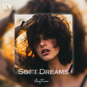 lostica — Soft Dreams