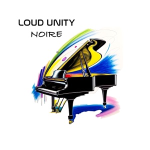 LOUD UNITY — Noire (Extended)
