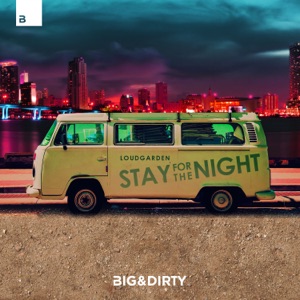 Loudgarden — Stay For The Night - 0:00