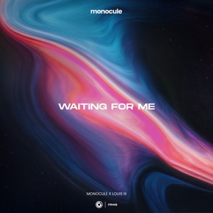 Louis III;Monocule;Nicky Romero — Waiting For Me