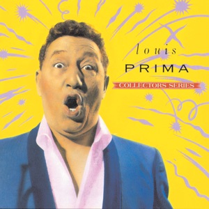 Louis Prima — 5 month, 2 weeks, 2 days