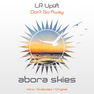 Lr Uplift — Don't Go Away (Intro Edit)