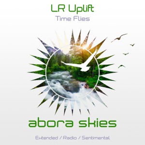 LR Uplift — Time Flies (Extended Mix)