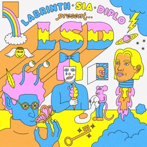 LSD & Sia &  Diplo  & Labrinth — Thunderclouds