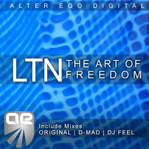 LTN — The Art Of Freedom (D-Mad Remix)