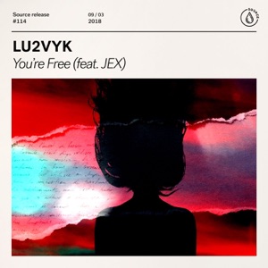 LU2VYK Ft. JEX — You're Free (Extended Mix)