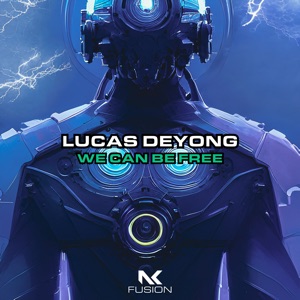 Lucas Deyong — We Can Be Free