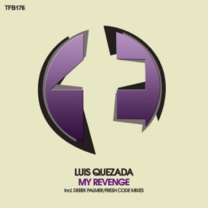 Luis Quezada — My Revenge (Original Mix)