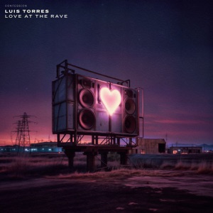 LUIS TORRES — Love At The Rave