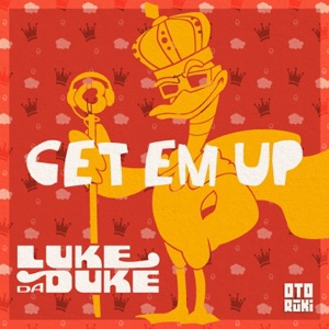 LUKE DA DUKE — Get Em Up