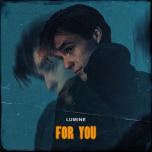 LUMINE — FOR YOU