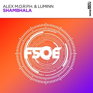 Alex M.O.R.P.H., Luminn — Shambhala (Extended Mix)