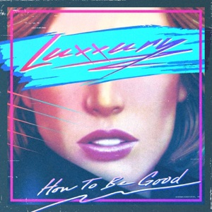 LUXXURY — What Do Ya Really Want?