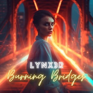 Lynx3R — Burning Bridges