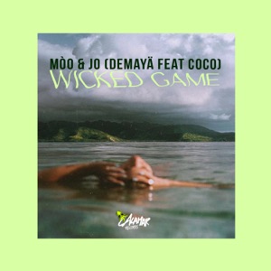 Coco, Mòo & Jo, Demayä — Wicked Games