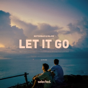 NOTSOBAD,MA RK — Let It Go
