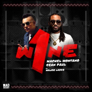 Machel Montano & Sean Paul feat. Major Lazer — One Wine - 0:00